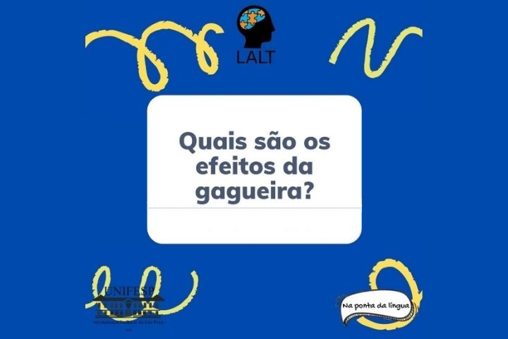 Imagem em azul com os dizeres: quais os efeitos da gagueira?